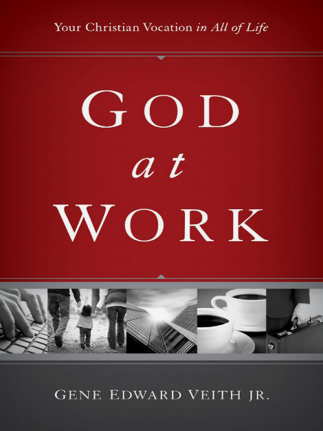 Cover of God at Work by Gene Edward Veith